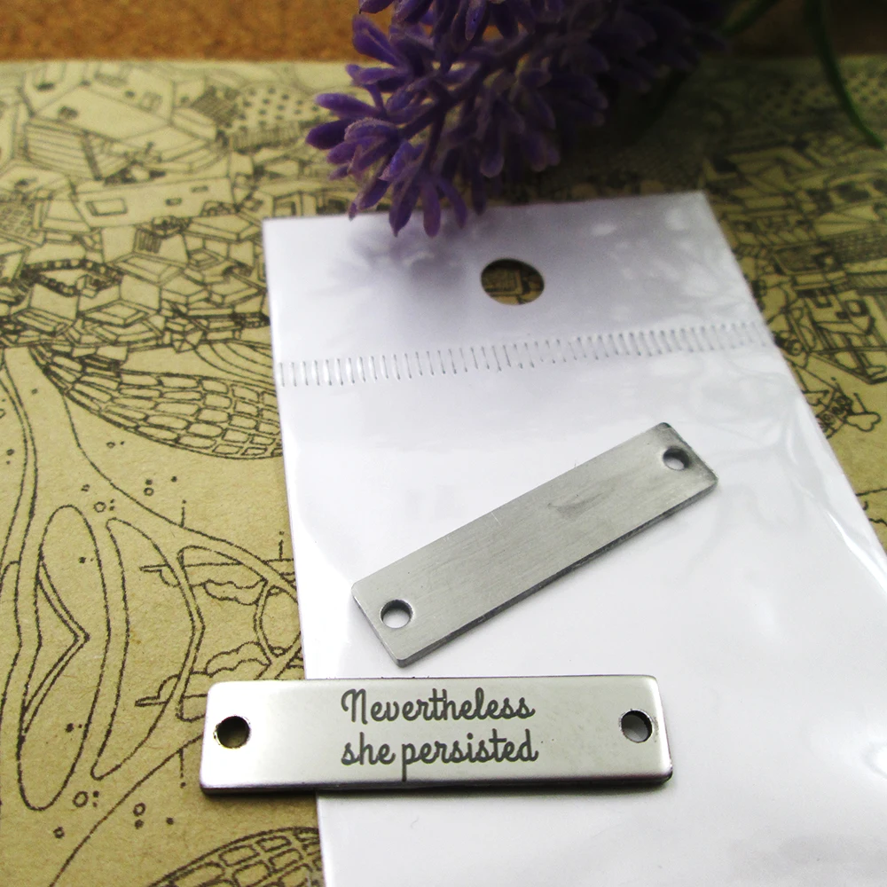 20pcs--Nevertheless she persisted Connector stainless steel charms more style for choosing DIY Charms pendants for necklace 30x7mm
20pcs--Nevertheless she persisted Connector stainless steel charms more style for choosing DIY Charms pendants for necklace 30x7mm