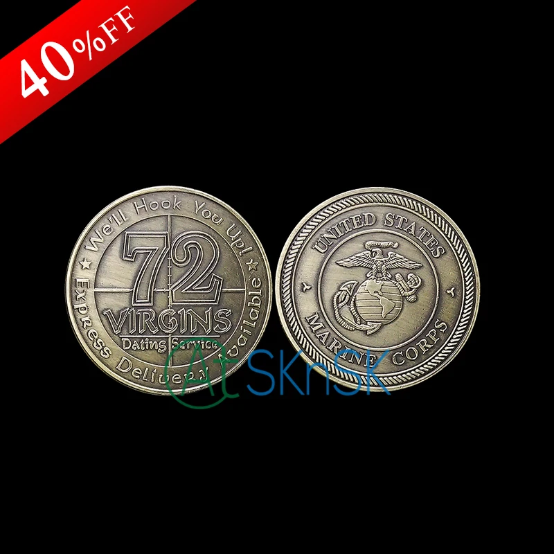 New arrival U.S. Marine Corps / 72 Virgins-USMC Bronze Challenge Coin Medal 40*3 For Souvenir American Coin bronze plated coins
New arrival U.S. Marine Corps / 72 Virgins-USMC Bronze Challenge Coin Medal 40*3 For Souvenir American Coin bronze plated coins