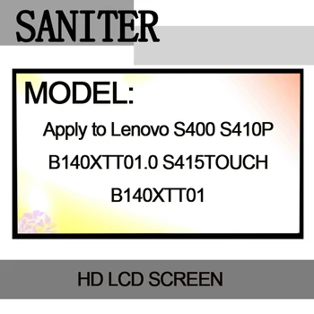 SANITER Apply to Lenovo S400 S410P B140XTT01.0 S415TOUCH B140XTT01 Laptop LCD Screen
SANITER Apply to Lenovo S400 S410P B140XTT01.0 S415TOUCH B140XTT01 Laptop LCD Screen