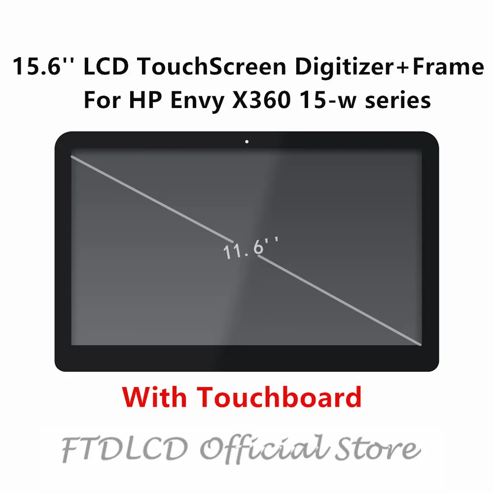 FTDLCD 15.6'' LCD TouchScreen Digitizer Aseembly+Frame+Touchboard LTN156HL07 For HP Envy X360 15-w series 15-w110nd 15-w000ni
FTDLCD 15.6'' LCD TouchScreen Digitizer Aseembly+Frame+Touchboard LTN156HL07 For HP Envy X360 15-w series 15-w110nd 15-w000ni