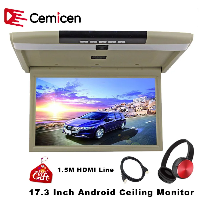 Cemicen 17.3 Inch Android 6.0 Car Roof Mount Monitor Ceiling HD 1080P Video IPS Screen WIFI/HDMI/USB/SD/FM/MP5/Bluetooth/Speaker
Cemicen 17.3 Inch Android 6.0 Car Roof Mount Monitor Ceiling HD 1080P Video IPS Screen WIFI/HDMI/USB/SD/FM/MP5/Bluetooth/Speaker