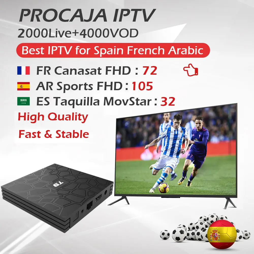 Best France Spain Arabic IPTV Procaja IPTV Subscription+T9 RK3318 Android 9.0 TV Box Octa-core BT Dual Wifi 4K FHD Set Top Box
Best France Spain Arabic IPTV Procaja IPTV Subscription+T9 RK3318 Android 9.0 TV Box Octa-core BT Dual Wifi 4K FHD Set Top Box