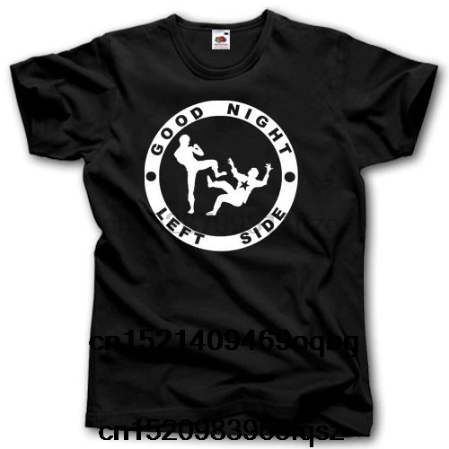 GOOD NIGHT LEFT SIDE ULTRAS HOOLIGANS T SHIRT LADS FAN ALL COPS Men Funny casual streetwear hip hop printed T-Shirt 2018
GOOD NIGHT LEFT SIDE ULTRAS HOOLIGANS T SHIRT LADS FAN ALL COPS Men Funny casual streetwear hip hop printed T-Shirt 2018