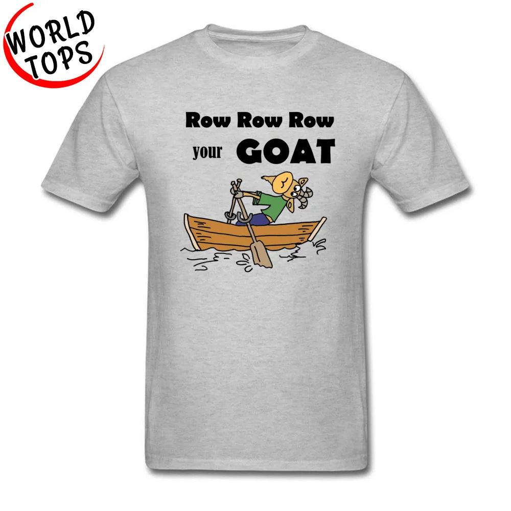Design 2018 New Fashion Short Sleeve Cool T Shirts Pure Cotton Round Collar Young Tops Shirts Comics Tee-Shirts Summer/Fall Funny Row Row Row your Goat Cartoon grey