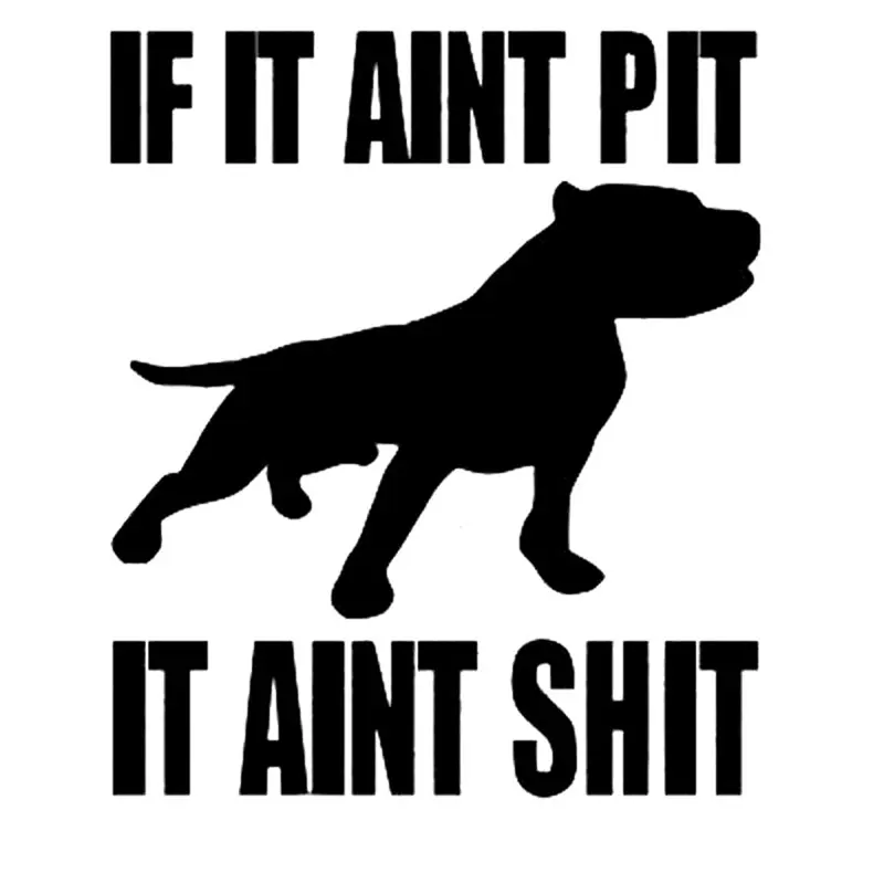 12.7CM*14.8CM If It Ain Not Pit It Ain Not Sh*t Cute Dog Car Creative Stickers Decoration Car Styling Black Sliver C8-0959
12.7CM*14.8CM If It Ain Not Pit It Ain Not Sh*t Cute Dog Car Creative Stickers Decoration Car Styling Black Sliver C8-0959