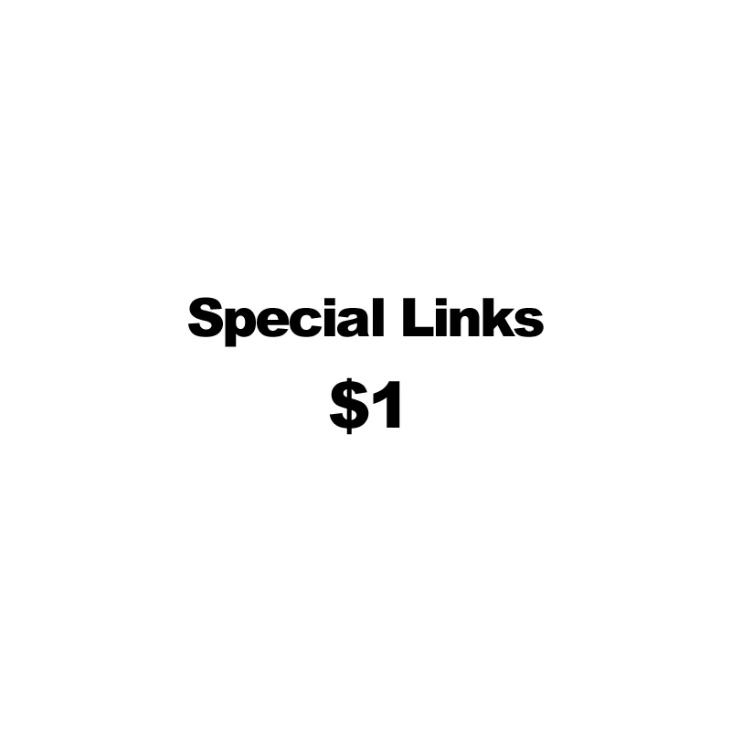 Special Links Additional Pay on Your Order Extra Fees / Shipping Cost / Postage Difference $1/pcs
Special Links Additional Pay on Your Order Extra Fees / Shipping Cost / Postage Difference $1/pcs