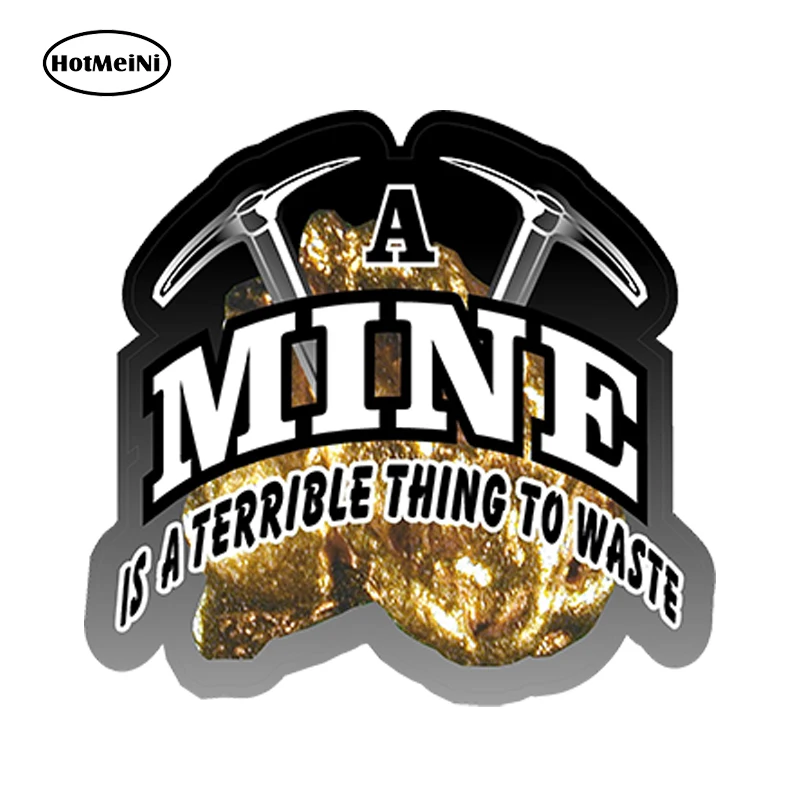 HotMeiNi 13x13cm Car Styling "a Mine Is A Terrible Thing To Waste" Decal Funny Car Sticker Waterproof Bumper Windows Accessories
HotMeiNi 13x13cm Car Styling "a Mine Is A Terrible Thing To Waste" Decal Funny Car Sticker Waterproof Bumper Windows Accessories