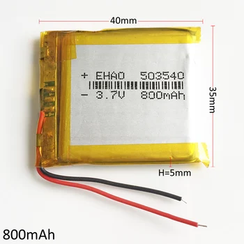 3.7V 800mAh 503540 Lithium Polymer LiPo Rechargeable Battery For Mp3 Camera PAD DVD E-book bluetooth headset smart watch 5*35*40 
3.7V 800mAh 503540 Lithium Polymer LiPo Rechargeable Battery For Mp3 Camera PAD DVD E-book bluetooth headset smart watch 5*35*40
