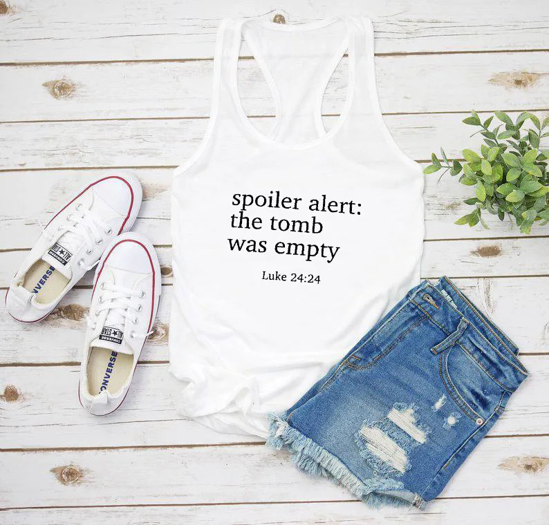 Vest Spoiler Alert The Tomb was Empty Luke slogan Summer Letter Funny Casual Women's Tank Tops Our favorite style of tank
Vest Spoiler Alert The Tomb was Empty Luke slogan Summer Letter Funny Casual Women's Tank Tops Our favorite style of tank