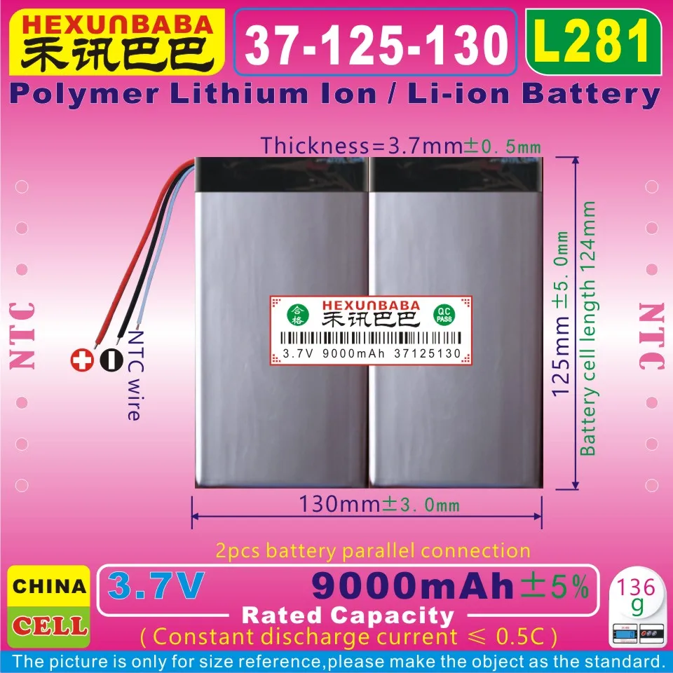 

[L281] 3.7V 9000mAh [37125130] NTC;3 wire;three wire;Polymer lithium ion / Li-ion battery for tablet pc;e-book;netbook