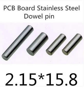 200pcs/lot High Quality 2.15mm stainless steel pcb board dowel pin length 15,8
