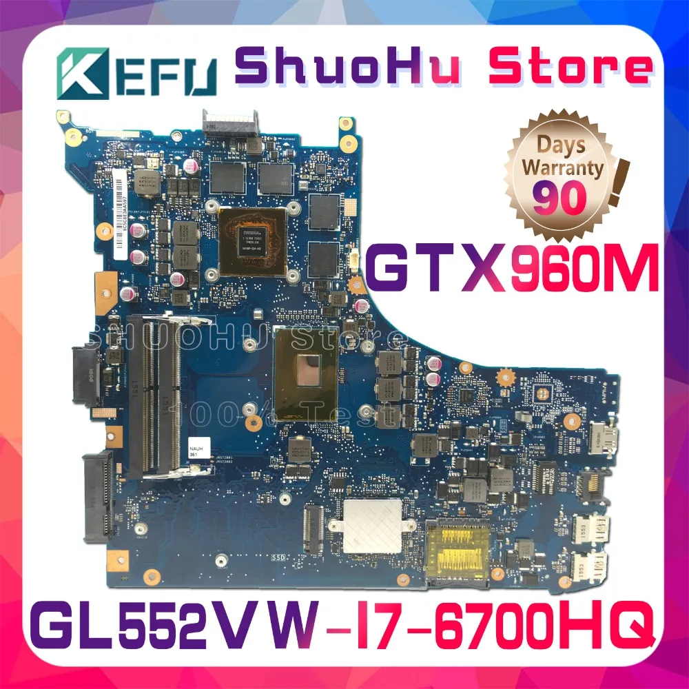 KEFU For ASUS FX51V GL552VW ZX50V FX-PRO rev2.0 i7-6700hq gtx960m laptop motherboard tested 100% work original mainboard
KEFU For ASUS FX51V GL552VW ZX50V FX-PRO rev2.0 i7-6700hq gtx960m laptop motherboard tested 100% work original mainboard