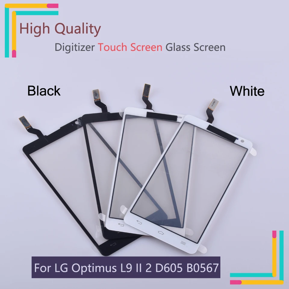 New D605 Touch Screen For LG Optimus L9 II 2 D605 B0567 Touch Screen Digitizer Sensor Outer Front Glass Lens Panel With Logo
New D605 Touch Screen For LG Optimus L9 II 2 D605 B0567 Touch Screen Digitizer Sensor Outer Front Glass Lens Panel With Logo
