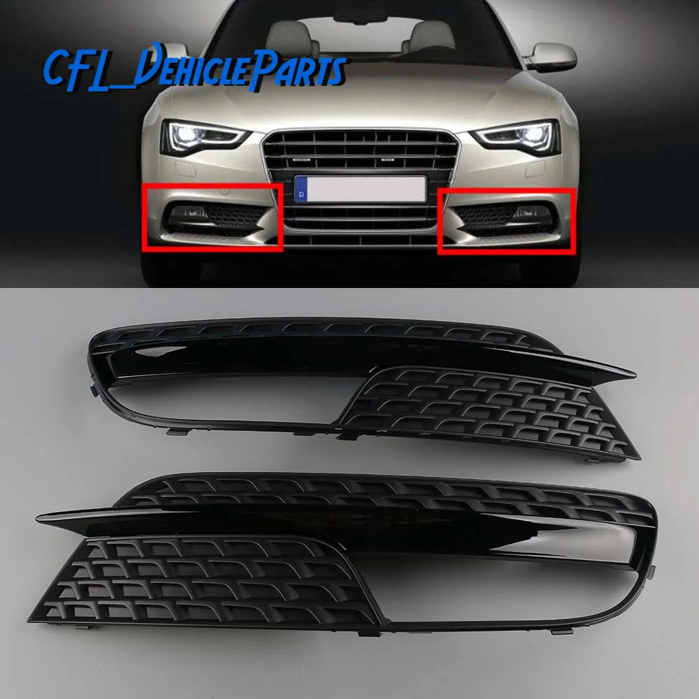 Pair Left+Right Front Fog Light Cover Lower Bumper Grille 8T0807681H 8T0807682H For Audi A5 2012 2013 2014 2015 2016
Pair Left+Right Front Fog Light Cover Lower Bumper Grille 8T0807681H 8T0807682H For Audi A5 2012 2013 2014 2015 2016