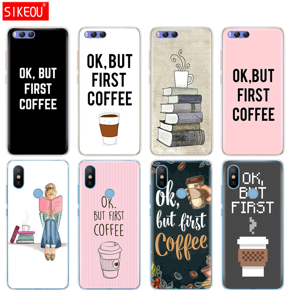 Silicone Cover Case For Xiaomi Mi 8 8SE A1 A2 5 5S 5X 6 Mi5 MI6 NOTE 3 MAX Mix 2 2S Ok But First Coffee Book
Silicone Cover Case For Xiaomi Mi 8 8SE A1 A2 5 5S 5X 6 Mi5 MI6 NOTE 3 MAX Mix 2 2S Ok But First Coffee Book