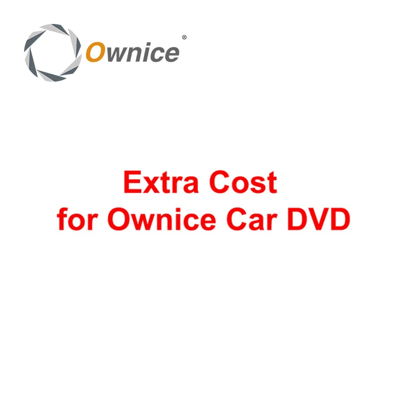 The Link to Pay Extra cost of the Optional Related Products for Ownice Android Car DVD Navigation
The Link to Pay Extra cost of the Optional Related Products for Ownice Android Car DVD Navigation