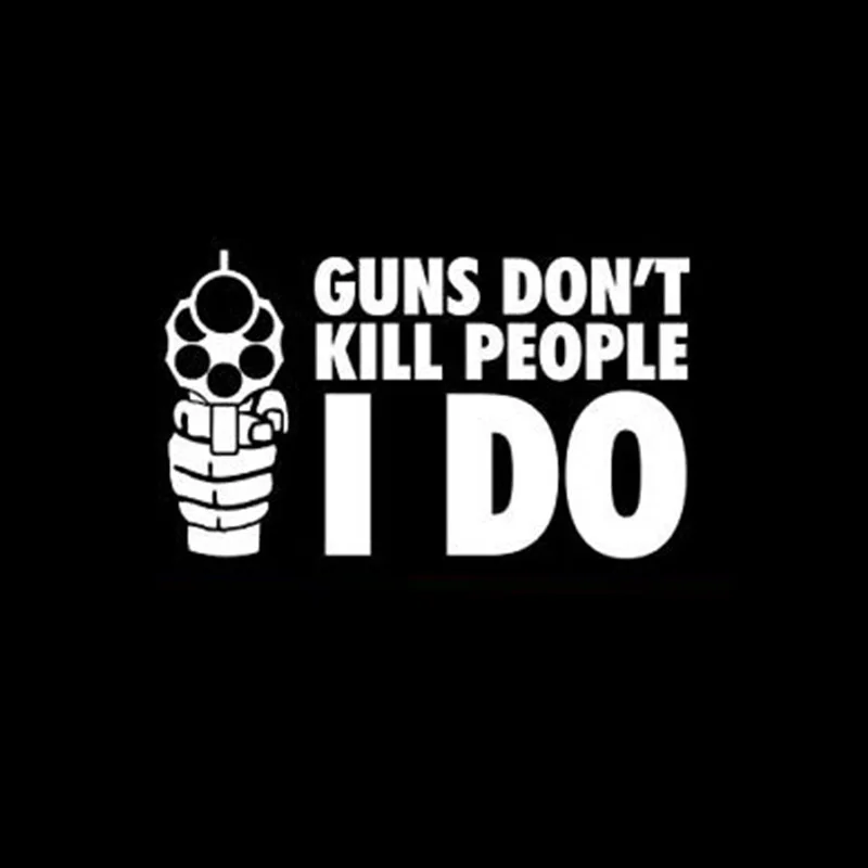 16x9.3cm Guns don't kill people I do Sticker truck NRA funny decal 4x4 for chevy dodge #0143 | Автомобили и мотоциклы