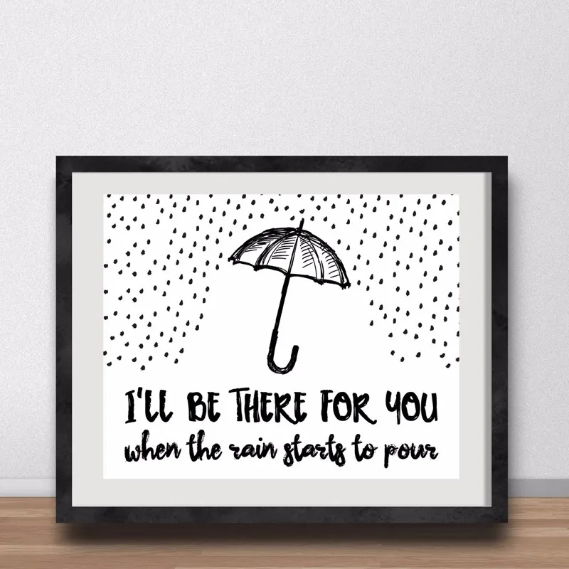 Canvas Art Quote I'll Be There For You When the Rain Starts to Pour DIGITAL Poster, Best Friends, Home Decor, Frame Not included 
Canvas Art Quote I'll Be There For You When the Rain Starts to Pour DIGITAL Poster, Best Friends, Home Decor, Frame Not included