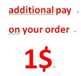 Additional Pay On Your Order Only Used In This Store,So Please Carefully Shopping And The Quantity Bought Is Equal to Your Need
Additional Pay On Your Order Only Used In This Store,So Please Carefully Shopping And The Quantity Bought Is Equal to Your Need