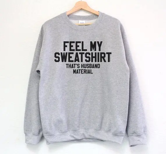 Sugarbaby Feel My Sweatshirt That's Husband Material Sweatshirt Funny Husband Sweatshirt Husband Material Jumper Gift for Him
Sugarbaby Feel My Sweatshirt That's Husband Material Sweatshirt Funny Husband Sweatshirt Husband Material Jumper Gift for Him