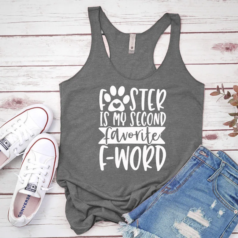 Vest Foster Is My Second Favorite F-Word Tank Tops Women's Racerback Flowy Graphic Gym Workout Tanks Dog Lover Gift Tee Shirt
Vest Foster Is My Second Favorite F-Word Tank Tops Women's Racerback Flowy Graphic Gym Workout Tanks Dog Lover Gift Tee Shirt