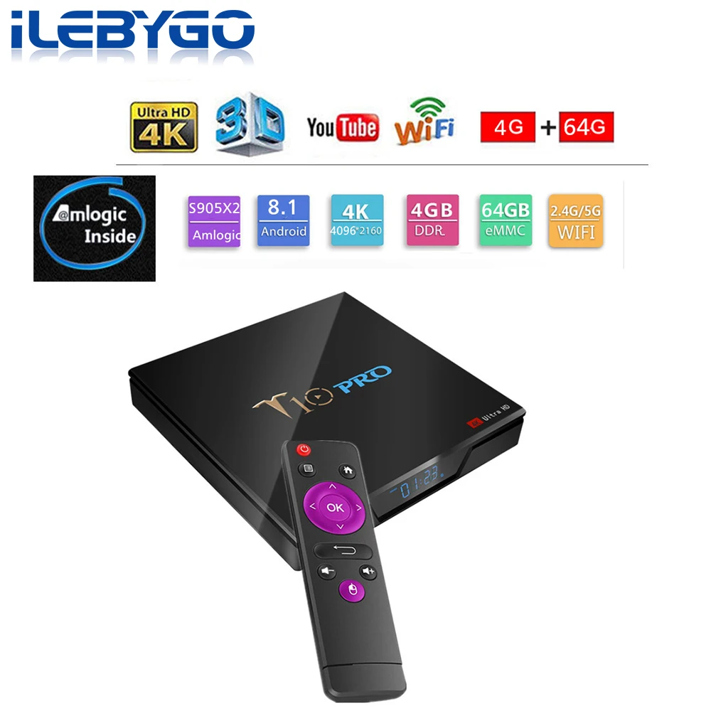 Ilebygo T10 PRO Android 8.1 TV BOX 4G/64G Amlogic S905x2Smart TV Box 2.4G+5G WIFI Bluetooth 4.1 100M LAN Set-Top Box
Ilebygo T10 PRO Android 8.1 TV BOX 4G/64G Amlogic S905x2Smart TV Box 2.4G+5G WIFI Bluetooth 4.1 100M LAN Set-Top Box