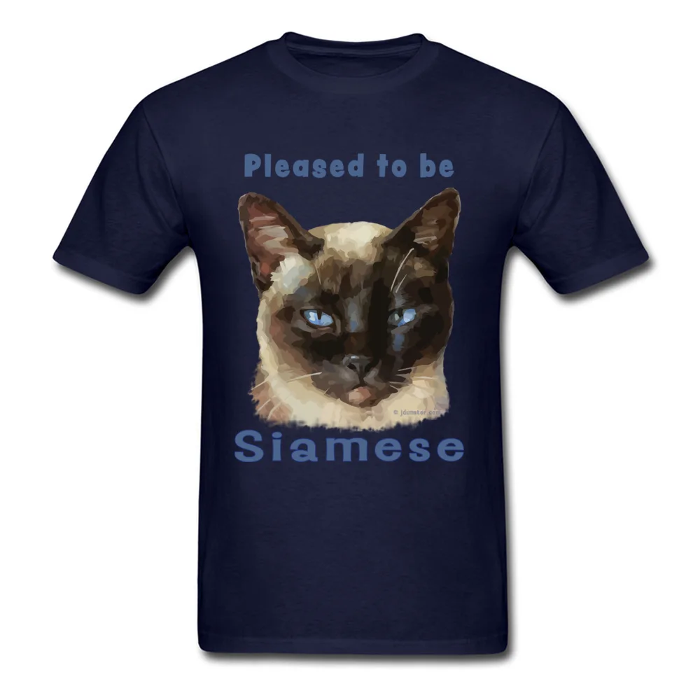 Printed On All Cotton Men Short Sleeve T Shirt Personalized Summer Tshirts Summer T-Shirt Graphic O-Neck Wholesale Pleased to be Siamese Smug looking Siamese Cat navy