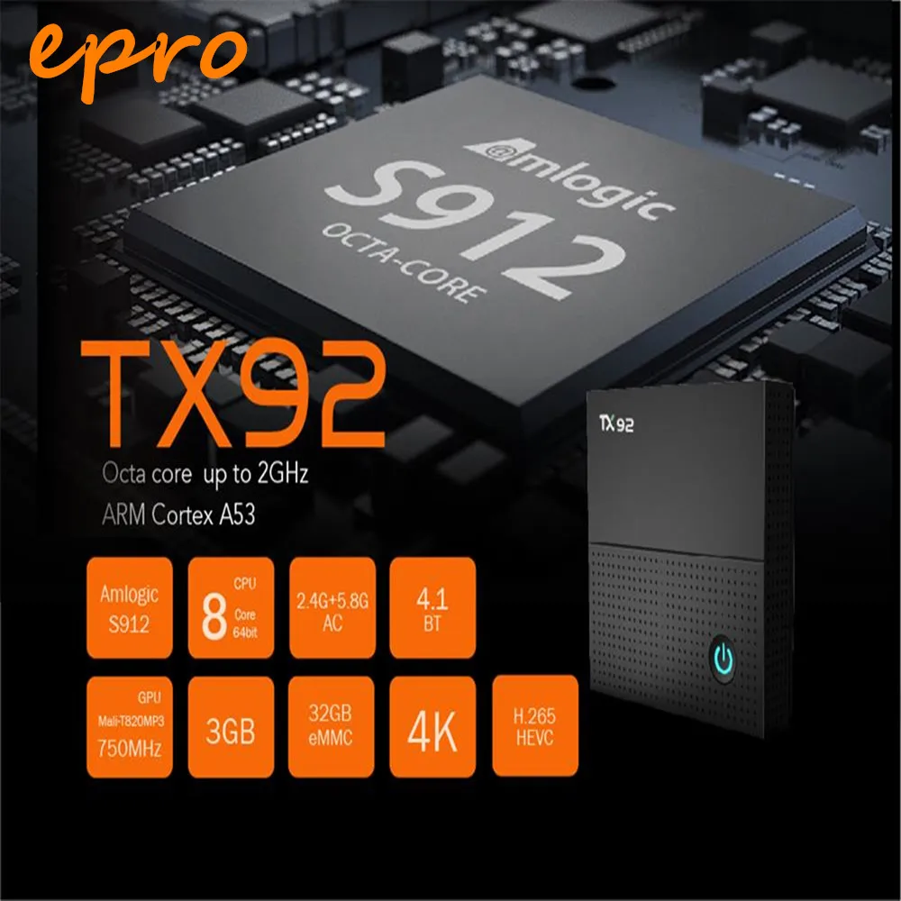 Epro TX92 TV Box Android 7.1 Amlogic S912 Octa Core 3GB 32GB TX92 S912 Smart Box 2.4G/5.8G Dual WIFI BT4.0 tx92 s912 Set up Box
Epro TX92 TV Box Android 7.1 Amlogic S912 Octa Core 3GB 32GB TX92 S912 Smart Box 2.4G/5.8G Dual WIFI BT4.0 tx92 s912 Set up Box