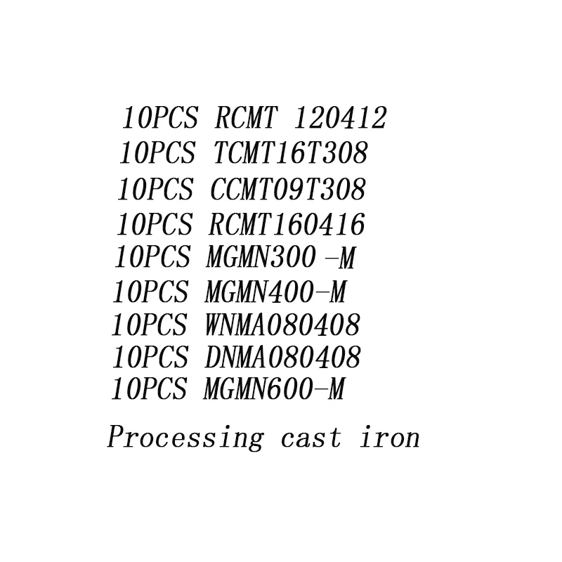 10pcs per model (RCMT120412 TCMT16T308 CCMT09T308 RCMT160416 MGMN300-M MGMN400-M WNMA080408 DNMA080408 )
10pcs per model (RCMT120412 TCMT16T308 CCMT09T308 RCMT160416 MGMN300-M MGMN400-M WNMA080408 DNMA080408 )
