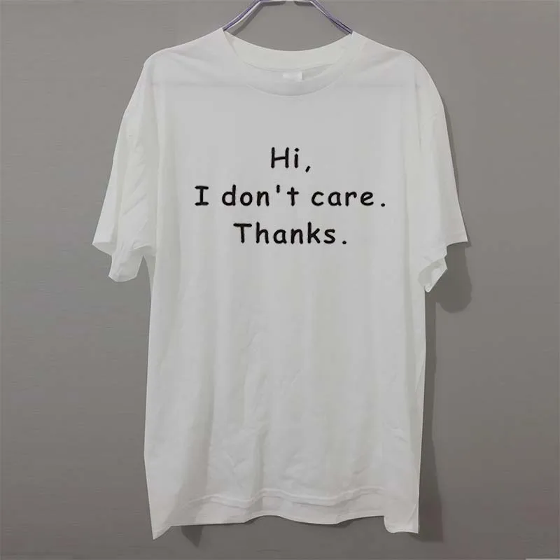 Hi, I Don't Care. Thanks. Sarcasm Cool Gift Sarcastic Funny Adult MENS T SHIRT Great gift for Dad TShirt Tee Unisex
Hi, I Don't Care. Thanks. Sarcasm Cool Gift Sarcastic Funny Adult MENS T SHIRT Great gift for Dad TShirt Tee Unisex