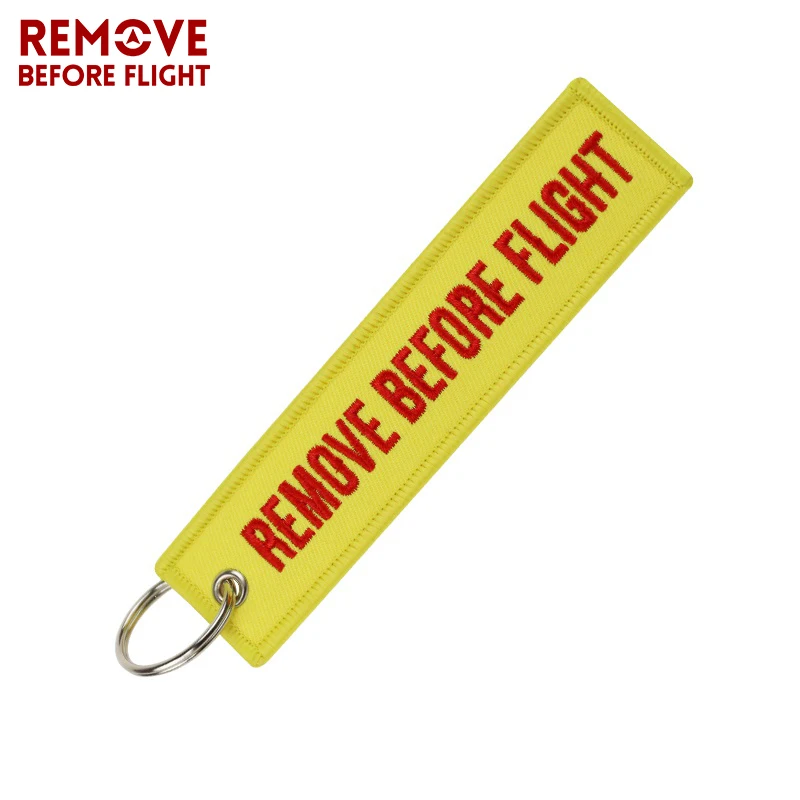 Fashion Jewelry Remove Before Flight Key Chains Fobs Jewelry Yellow OEM Key Chains Embroidery Aviation Gifts Chaveiro Masculino2