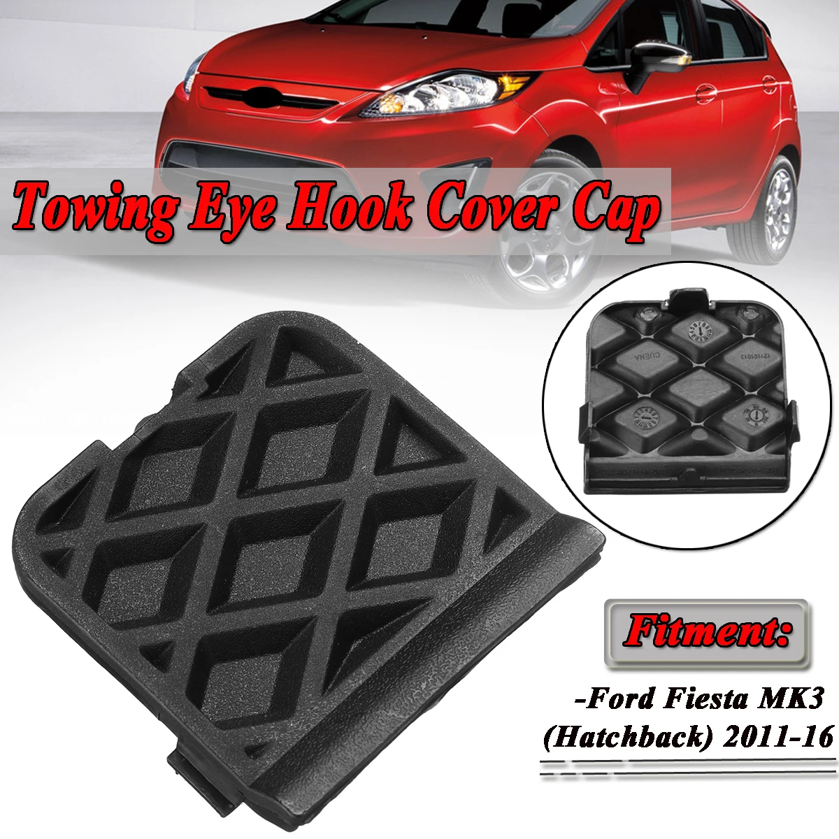 New Auto Car Rear Bumper Towing Eye Hook Cover Cap For Ford For Fiesta MK3 Hatchback 2011-2016 Black Plastic BM51-A17K922-AB
New Auto Car Rear Bumper Towing Eye Hook Cover Cap For Ford For Fiesta MK3 Hatchback 2011-2016 Black Plastic BM51-A17K922-AB