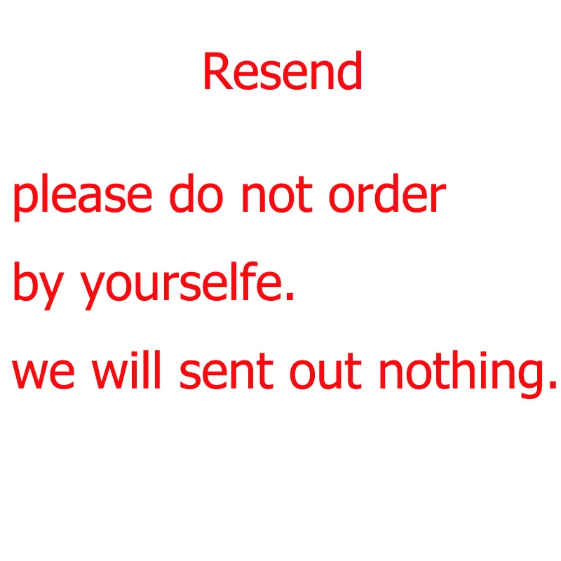 Please do not order before communicate with the seller. we will not sent out anything for that.
Please do not order before communicate with the seller. we will not sent out anything for that.