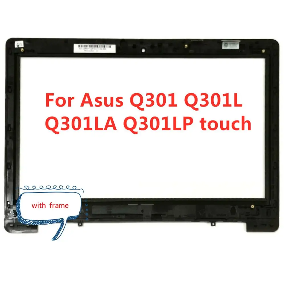 Laptop Touch Screen with frame Glass Lens For Asus Q301 Q301L Q301LA Q301LP + Digitizer+ frame
Laptop Touch Screen with frame Glass Lens For Asus Q301 Q301L Q301LA Q301LP + Digitizer+ frame