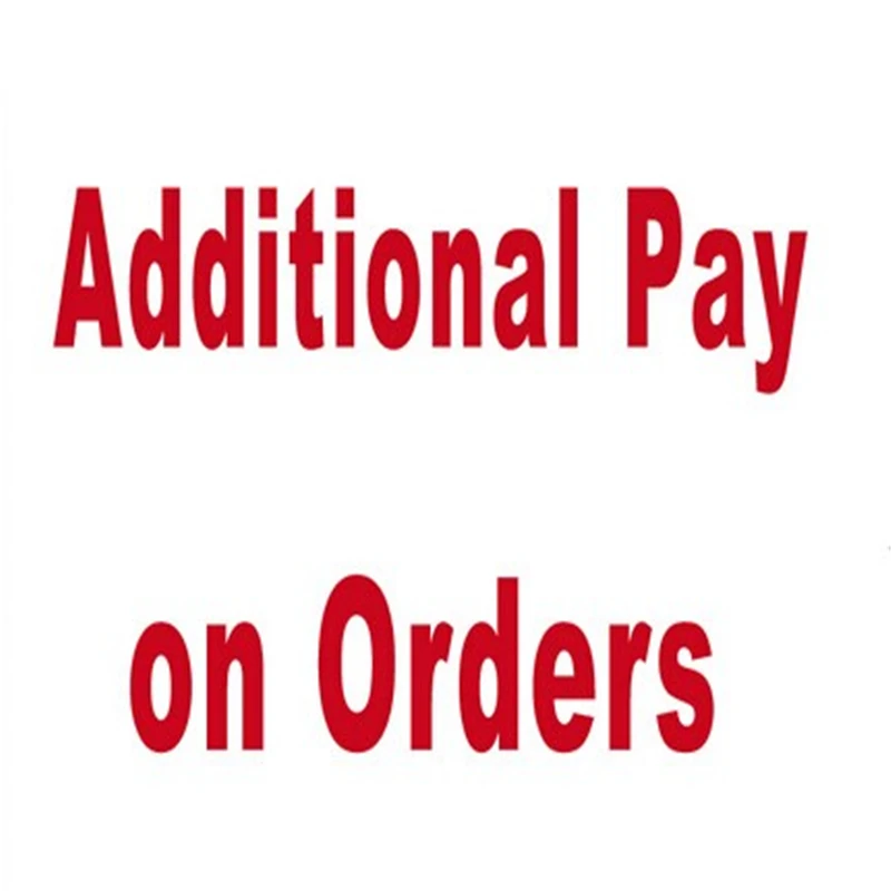 Special Link for Additional Pay on Your Order/Extra Fee /Make Up the Shipping Cost
Special Link for Additional Pay on Your Order/Extra Fee /Make Up the Shipping Cost