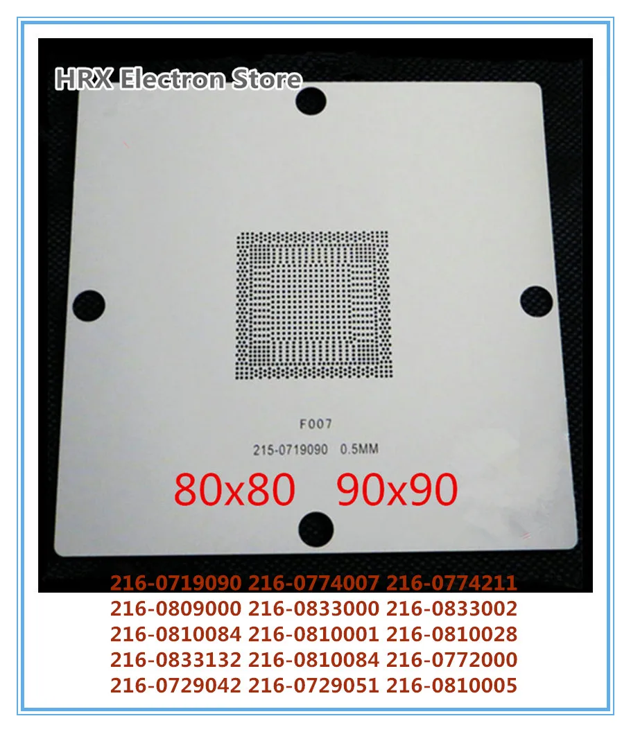 80*80 90*90 Stencil 216-0774007 216-0810084 216-0809000 216-0833000 216-0833002 216-0810084 216-0810001 216-0810028 216-0833132
80*80 90*90 Stencil 216-0774007 216-0810084 216-0809000 216-0833000 216-0833002 216-0810084 216-0810001 216-0810028 216-0833132