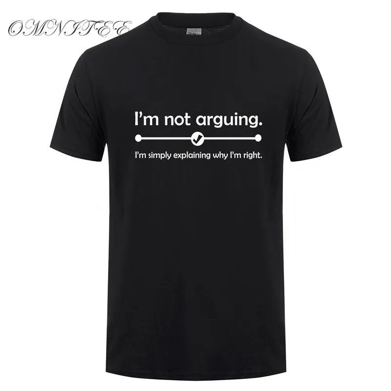 Funny I'm not Arguing I'm Right T-shirt T Shirts For Men Summer Short Sleeve O-Neck Cotton Great Gift T-shirt Unisex OT-916
Funny I'm not Arguing I'm Right T-shirt T Shirts For Men Summer Short Sleeve O-Neck Cotton Great Gift T-shirt Unisex OT-916