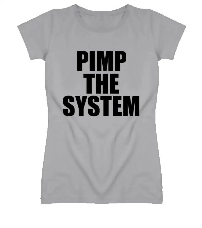 Pimp the System Print Women Tshirts Cotton Casual Funny t Shirt For Lady Top Tee Hipster Drop Ship Gray H-57
Pimp the System Print Women Tshirts Cotton Casual Funny t Shirt For Lady Top Tee Hipster Drop Ship Gray H-57