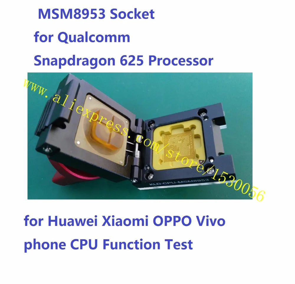 MSM8953 Socket for Qualcomm Snapdragon 625 Processor,for Huawei Xiaomi OPPO Vivo phone CPU Function Test
MSM8953 Socket for Qualcomm Snapdragon 625 Processor,for Huawei Xiaomi OPPO Vivo phone CPU Function Test