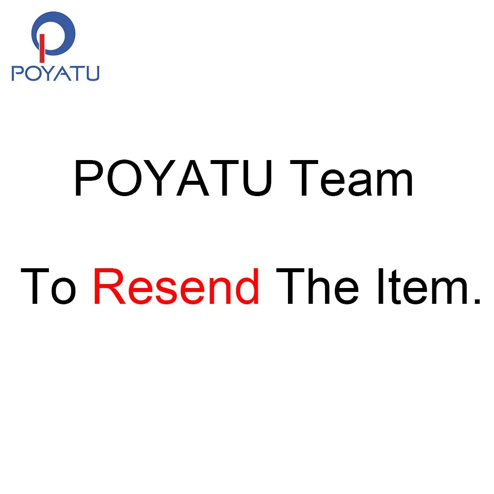POYATU Team To Resend Items, Please Leave Us The Orders Your Need To Resend ,Not Pay For It Without Communication, Thanks
POYATU Team To Resend Items, Please Leave Us The Orders Your Need To Resend ,Not Pay For It Without Communication, Thanks