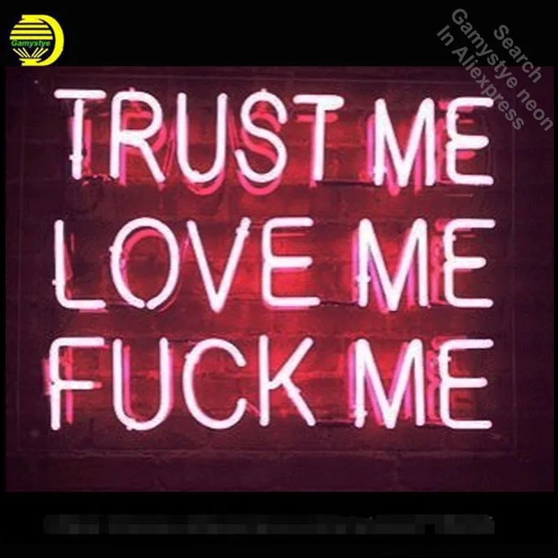 

Trust Me Love me Home Decor neon Signs Real Glass Tube neon lights Recreation Home Wall Windows Iconic Sign Neon Light Art VD