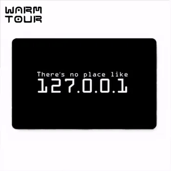 WARM TOUR No Place Like 127.0.0.1 Printed Doormat , Non-slip Indoor/Outdoor/Floor Doormat DoormatsSize 60Wx40H cm
WARM TOUR No Place Like 127.0.0.1 Printed Doormat , Non-slip Indoor/Outdoor/Floor Doormat DoormatsSize 60Wx40H cm