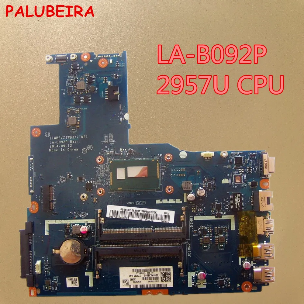 PALUBEIRA LA-B092P For Lenovo B50-70 B50-80 305-15IBD laptop motherboard ( For Celeron 2957U CPU ) Warranty: 90 Days
PALUBEIRA LA-B092P For Lenovo B50-70 B50-80 305-15IBD laptop motherboard ( For Celeron 2957U CPU ) Warranty: 90 Days