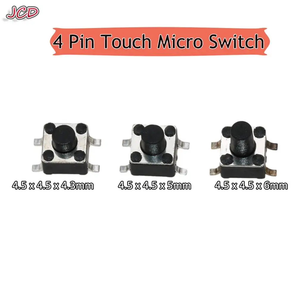 JCD 4.5 x 4.5 mm SMD Switch 4 Pin Touch Micro Switch Tact Push Button Switches 4.5x4.5x4.3H 4.5x4.5x5H 4.5x4.5x6H Mini Buttons
JCD 4.5 x 4.5 mm SMD Switch 4 Pin Touch Micro Switch Tact Push Button Switches 4.5x4.5x4.3H 4.5x4.5x5H 4.5x4.5x6H Mini Buttons