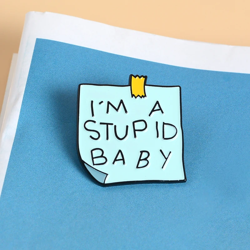 I Am A Stupid Baby Note Paper Enamel Pin The Simpsons Stupid Babies Need The Most Attention Funny Banner Slogan Text Brooch Pins
I Am A Stupid Baby Note Paper Enamel Pin The Simpsons Stupid Babies Need The Most Attention Funny Banner Slogan Text Brooch Pins