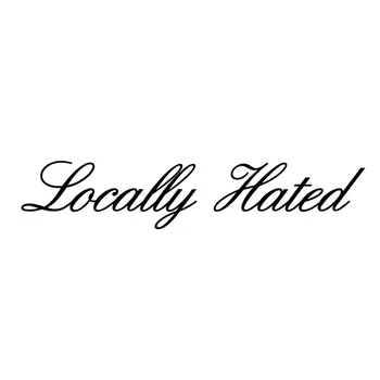 18*3.4CM LOCALLY HATED Funny Words Car Window Stickers Car Styling Vinyl Unique Style Accessorie Black/Silver C9-0073
18*3.4CM LOCALLY HATED Funny Words Car Window Stickers Car Styling Vinyl Unique Style Accessorie Black/Silver C9-0073