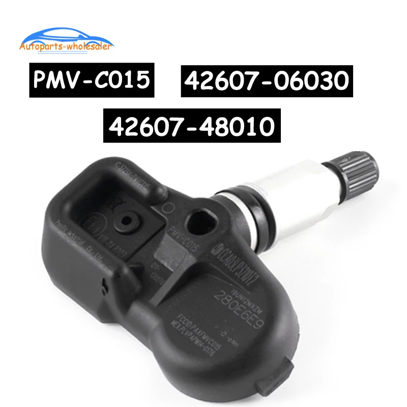 PMV-C015 42607-06030 42607-48010 For Toyota Camry Tacoma Land Cruiser TPMS Tire Pressure Sensor Monitor 315 MHz 4260706030 Car
PMV-C015 42607-06030 42607-48010 For Toyota Camry Tacoma Land Cruiser TPMS Tire Pressure Sensor Monitor 315 MHz 4260706030 Car