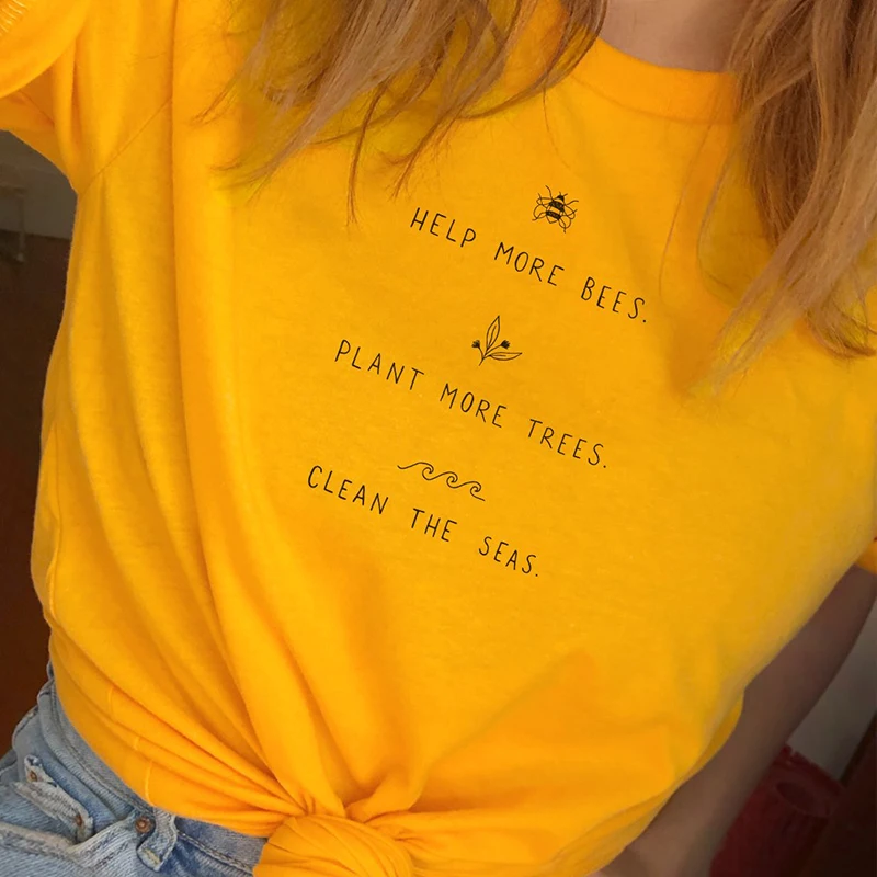 Help More Bees Plant More Trees Clean The Sea Funny Letter Printed Women Yellow T-shirt O-neck Top Tee for Girls Kawaii Clothes
Help More Bees Plant More Trees Clean The Sea Funny Letter Printed Women Yellow T-shirt O-neck Top Tee for Girls Kawaii Clothes
