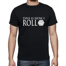 20 Dadu Ini Adalah Bagaimana Aku Roll Ruang Bawah Tanah dan Naga Baru T Shirt Papan Permainan Geek(China)