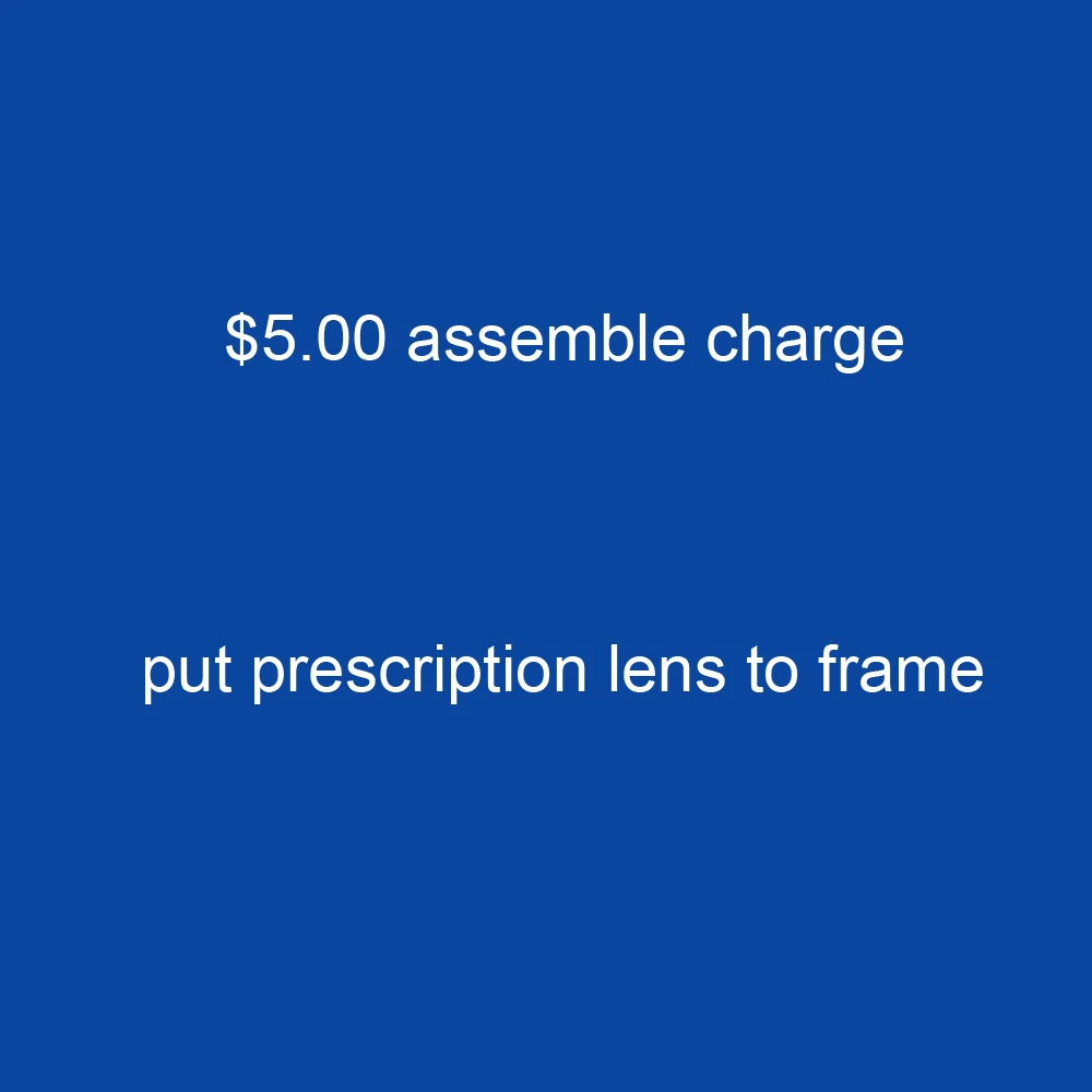 ZOBWN optical glasses with this link is for pay the assemble charge put the prescription lens to the eyeglasses frames man women
ZOBWN optical glasses with this link is for pay the assemble charge put the prescription lens to the eyeglasses frames man women
